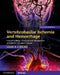 Vertebrobasilar Ischemia and Hemorrhage: Clinical Findings, Diagnosis and Management of Posterior Circulation Disease by Louis R. Caplan
