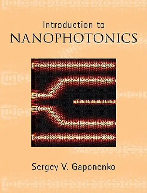 Introduction to Nanophotonics by Sergey V. Gaponenko