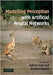 Modelling Perception With Artificial Neural Networks by Colin R. Tosh