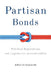 Partisan Bonds by Jeffrey D. Grynaviski