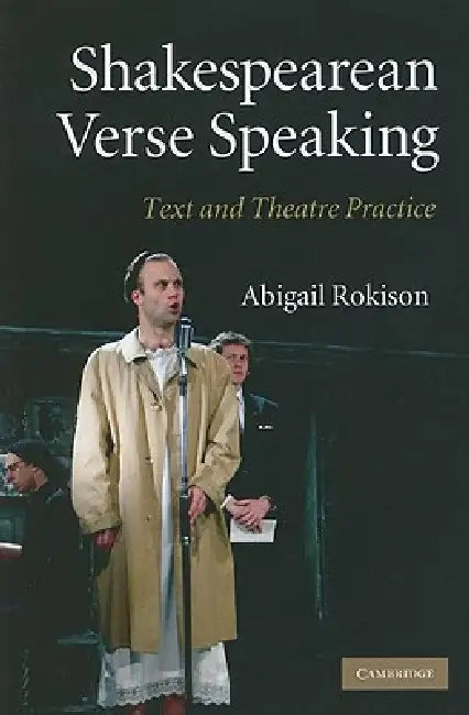 Shakespearean Verse Speaking by Abigail Rokison