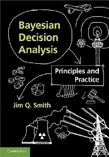 Bayesian Decision Analysis by Jim Q. Smith