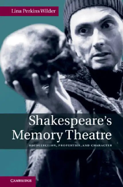 Shakespeare's Memory Theatre by Lina Perkins Wilder