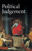 Political Judgement by Richard Bourke, Raymond Geuss
