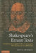 Shakespeare's Errant Texts: Textual Form and Linguistic Style in Shakespearean 'Bad' Quartos and Co-Authored Plays by Lene B. Petersen
