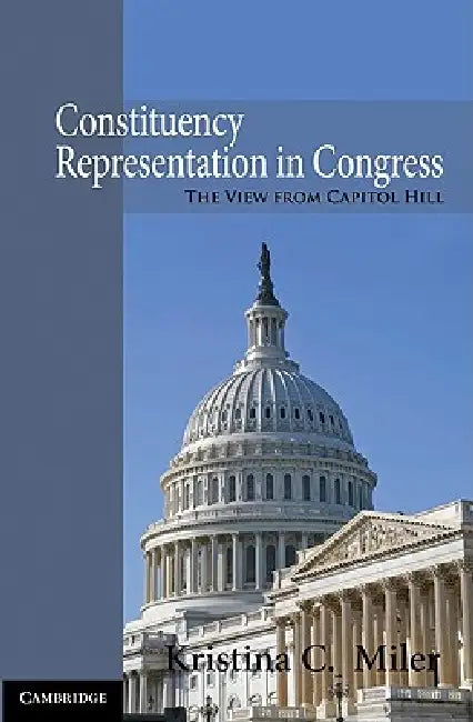 Constituency Representation in Congress by Kristina C. Miler
