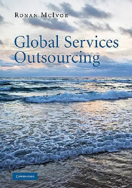 Global Services Outsourcing by Ronan McIvor