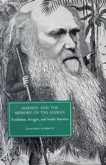 Darwin and the Memory of the Human by Cannon Schmitt