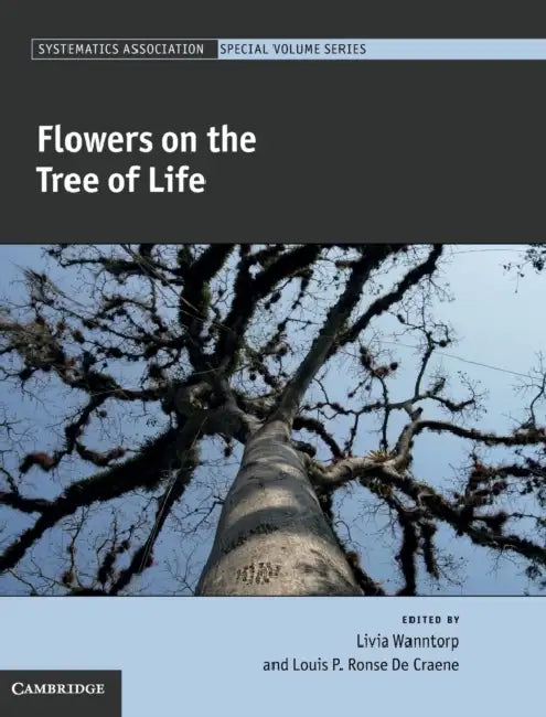 Flowers on the Tree of Life by Livia Wanntorp, Louis P. Ronse de Craene