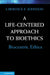 A Life-Centered Approach to Bioethics by Lawrence E. Johnson
