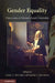 Gender Equality by Linda C. McClain, Joanna L. Grossman