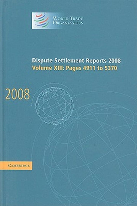 Dispute Settlement Reports 2008: Pages 4911-5370 by World Trade Organization