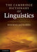 The Cambridge Dictionary of Linguistics by Keith Brown, Jim Miller