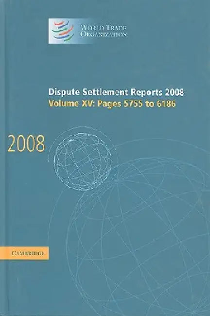Dispute Settlement Reports 2008 by World Trade Organization
