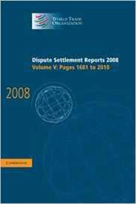 Dispute Settlement Reports 2008: Pages 1681-2010 (Vol. 5)