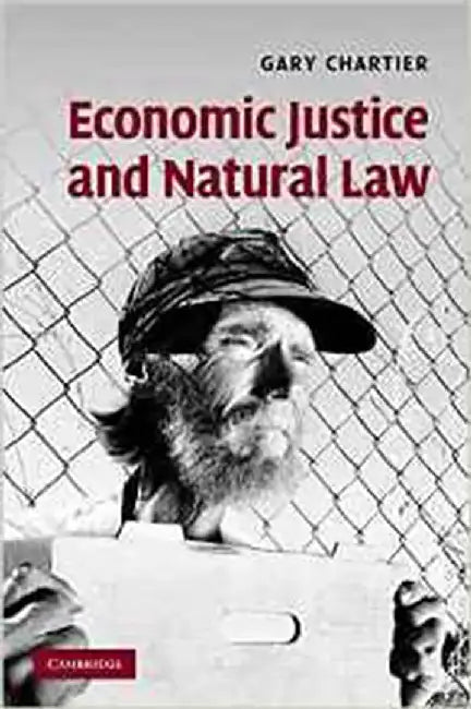 Economic Justice And Natural Law by Gary Chartier
