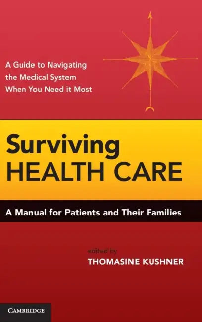 Surviving Health Care by Thomasine Kushner