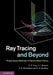Ray Tracing and Beyond: Phase Space Methods in Plasma Wave Theory by E. R. Tracy, A. J. Brizard, A. S. Richardson