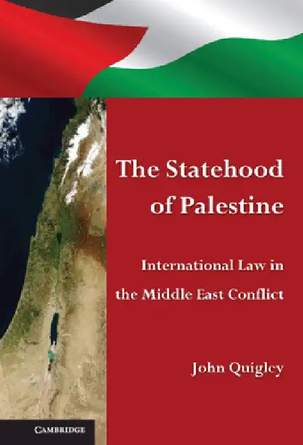 The Statehood of Palestine by John Quigley