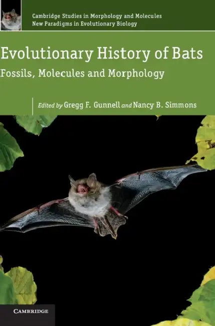 Evolutionary History of Bats by Gregg F. Gunnell, Nancy B. Simmons