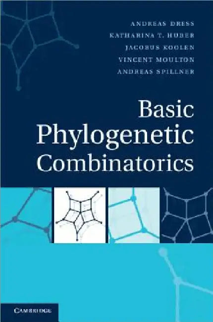 Basic Phylogenetic Combinatorics by Andreas Dress