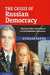 The Crisis of Russian Democracy by Richard Sakwa
