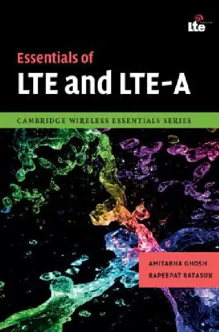 Essentials of Lte and Lte-A by Amitabha Ghosh, Rapeepat Ratasuk