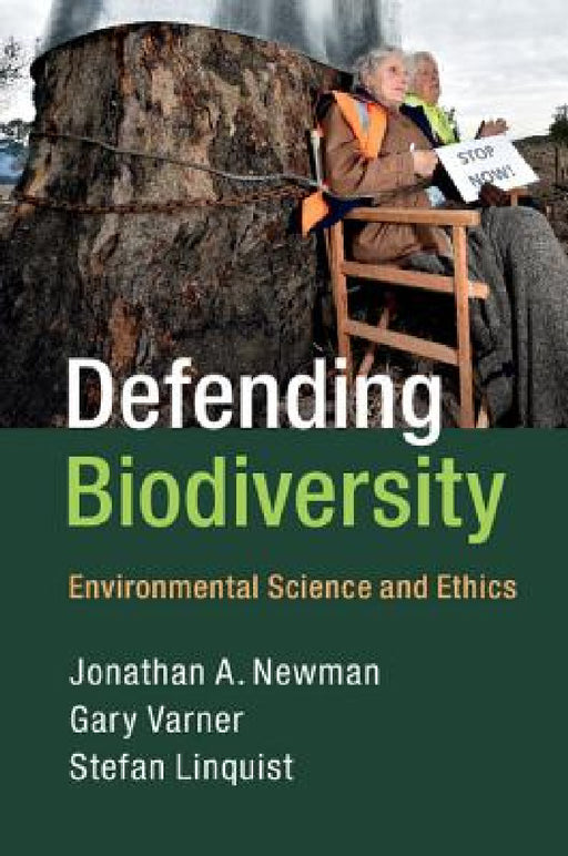 Defending Biodiversity by Jonathan A. Newman, Gary Varner, Stefan Linquist