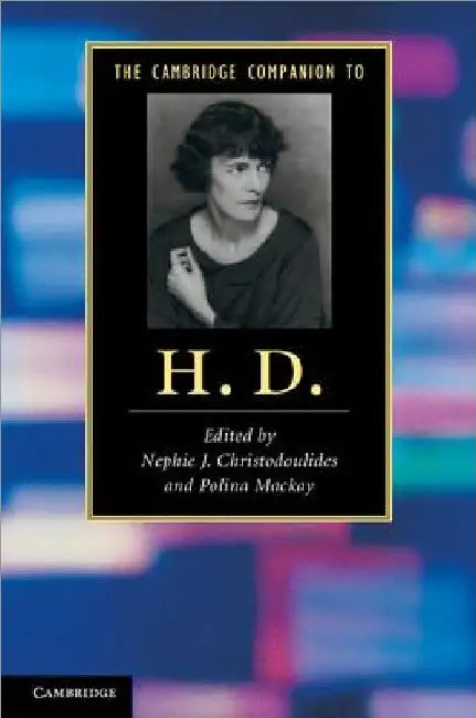 The Cambridge Companion to H.D. by Nephie J. Christodoulides