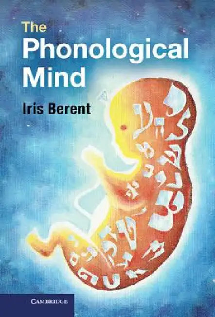 The Phonological Mind by Iris Berent