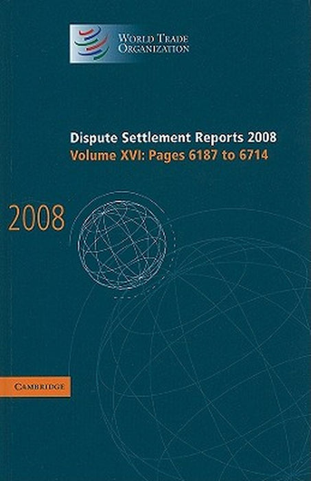 Dispute Settlement Reports 2008: Pages 6187-6714 by World Trade Organization