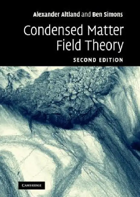 Condensed Matter Field Theory by Altland, Alexander