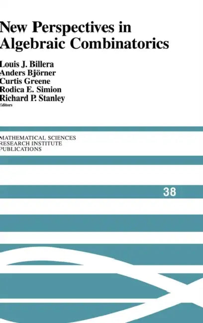 New Perspectives in Algebraic Combinatorics by Louis J. Billera, Anders Björner, Curtis Greene