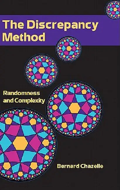 The Discrepancy Method: Randomness and Complexity by Bernard Chazelle, B. Chazelle