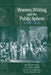 Women, Writing and the Public Sphere, 1700 1830 by Elizabeth Cavendish Egerton, Charlotte Grant, Penny Warburton