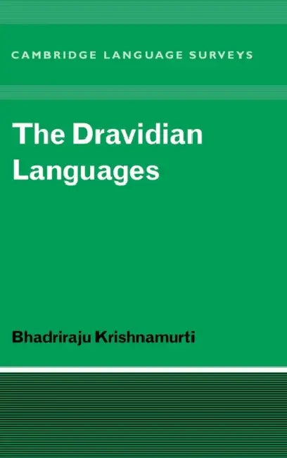 The Dravidian Languages by Bhadriraju Krishnamurti