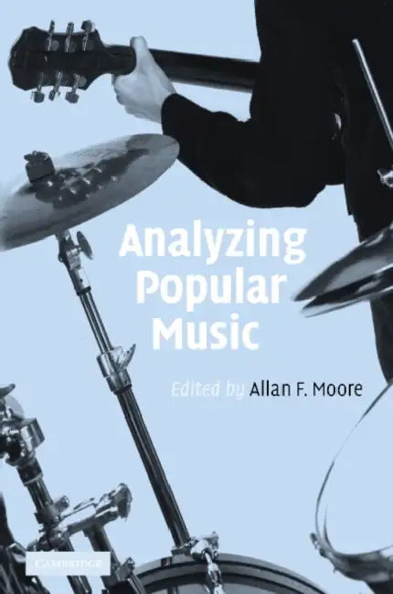 Analyzing Popular Music by Allan F. Moore