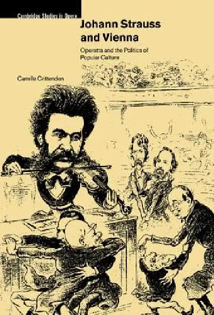 Johann Strauss and Vienna by Camille Crittenden