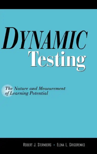 Dynamic Testing by Robert J. Sternberg, Elena L. Grigorenko