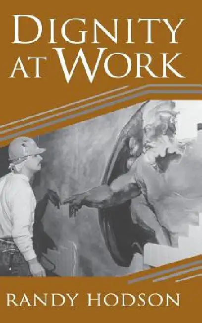 Dignity at Work by Randy Hodson