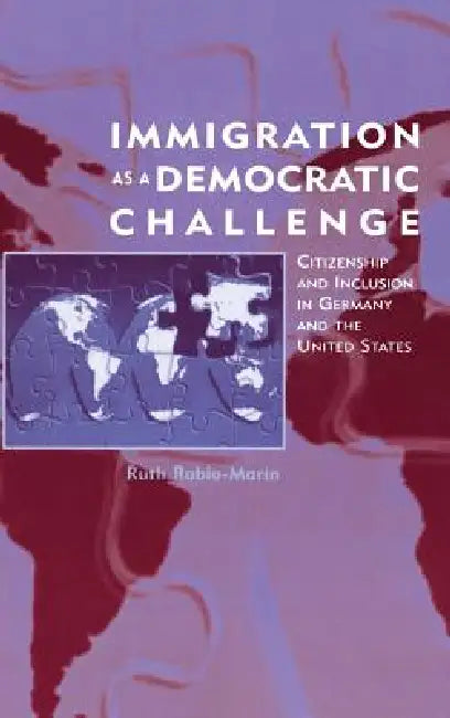 Immigration as a Democratic Challenge by Ruth Rubio-Marín