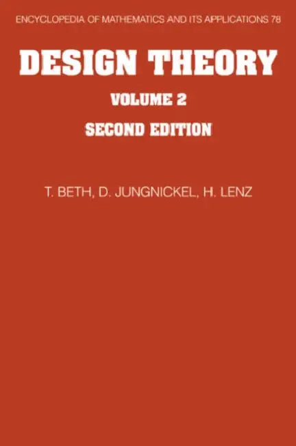 Design Theory: Volume 2 by Thomas Beth, Dieter Jungnickel, Hanfried Lenz