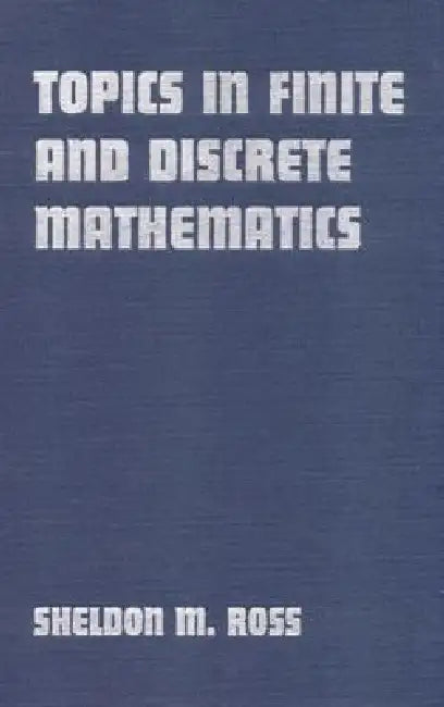 Topics in Finite and Discrete Mathematics by Sheldon M. Ross