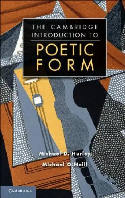 Poetic Form: An Introduction by Michael D. Hurley, Michael O'Neill