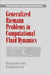 Generalized Riemann Problems in Computational Fluid Dynamics by Matania Ben-Artzi