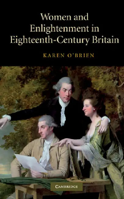 Women and Enlightenment in Eighteenth-Century Britain by Karen O'Brien