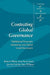 Contesting Global Governance: Multilateral Economic Institutions and Global Social Movements by Robert O'Brien, Anne Marie Goetz, Jan Aart Scholte