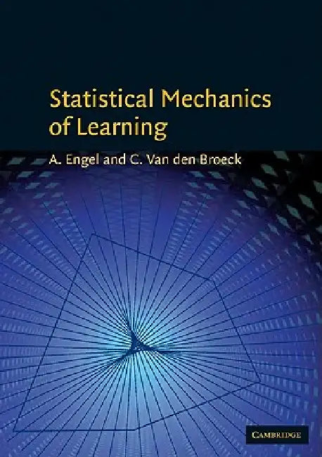 Statistical Mechanics of Learning by A. Engel, C. Van Den Broeck