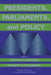 Presidents, Parliaments, and Policy by Stephan Haggard, Mathew D. McCubbins, Randall Calvert