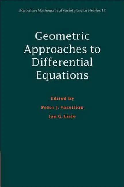 Geometric Approaches to Differential Equations by Peter J. Vassiliou